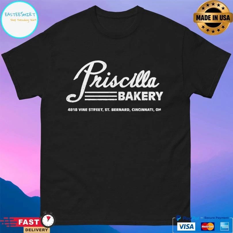 Priscilla Bakery St Bernard 4818 Vine Street St Bernard Cincinnati Oh T-shirts