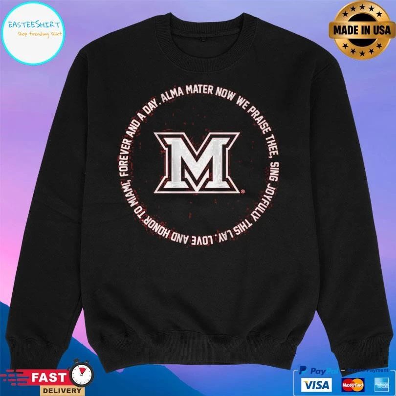 Miami Oh Redhawks Basketball Fight Song Lyrics Forever And A Day Alma Mater Now We Praise Thee T-shirts