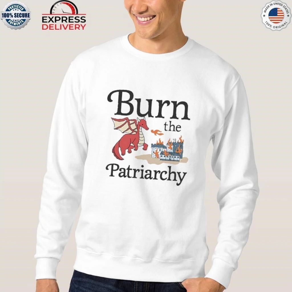 Burn the Patriarchy Shirt