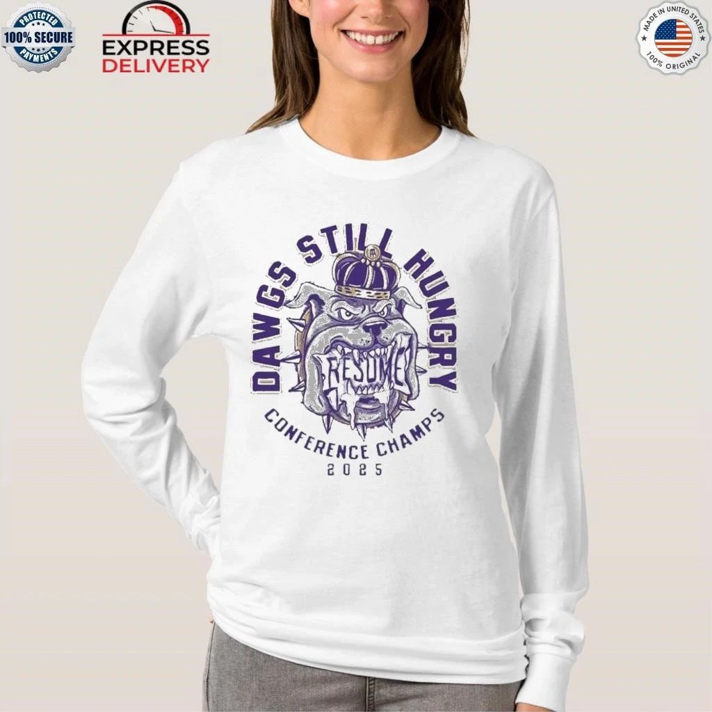 James Madison Dukes DAWGS STILL HUNGRY CONFERENCE CHAMPS 2025 Shirt