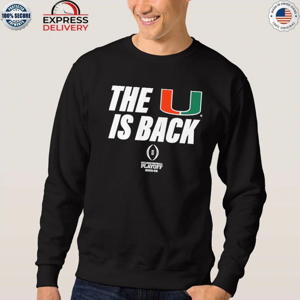 Miami Football 2025 CFP The U Is Back Shirt