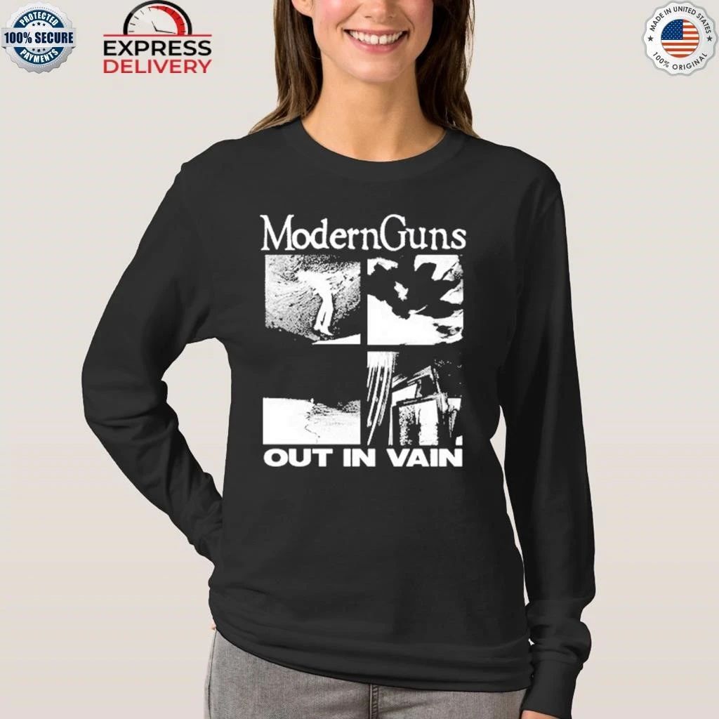 Modern Guns Out In Vain Shirt