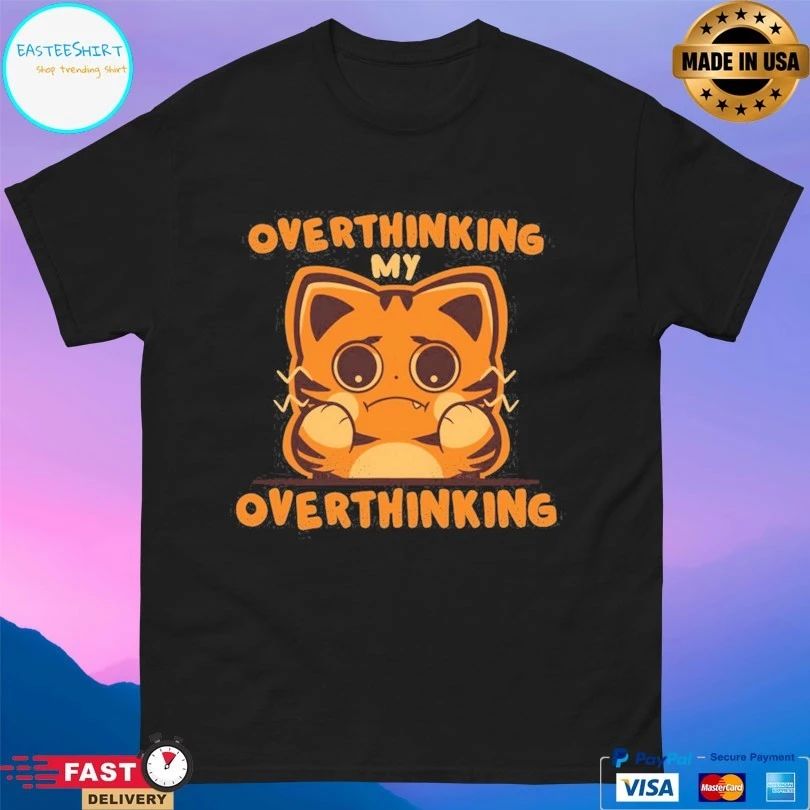 Overthinking My Overthinking Cat T-shirts