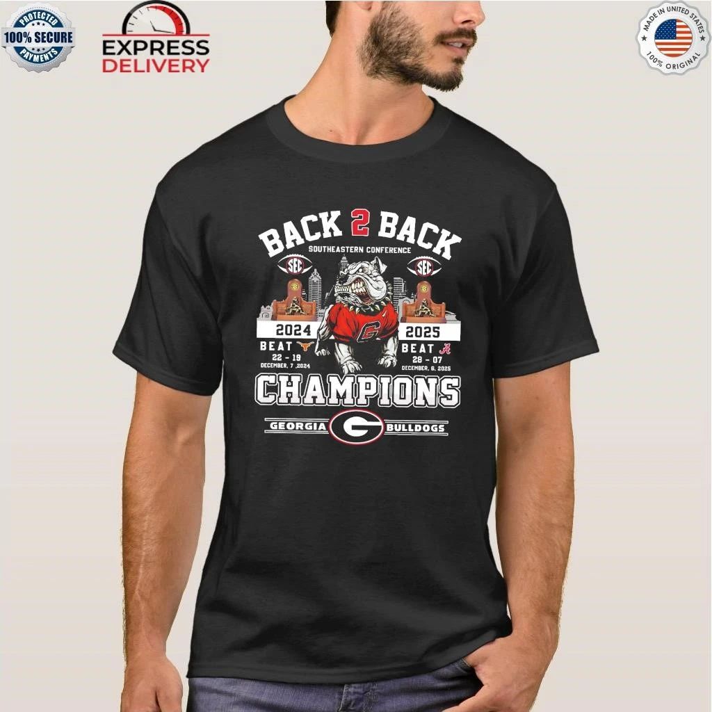 Back To Back 2024 2025 SEC Champions Georgia Bulldogs Shirt