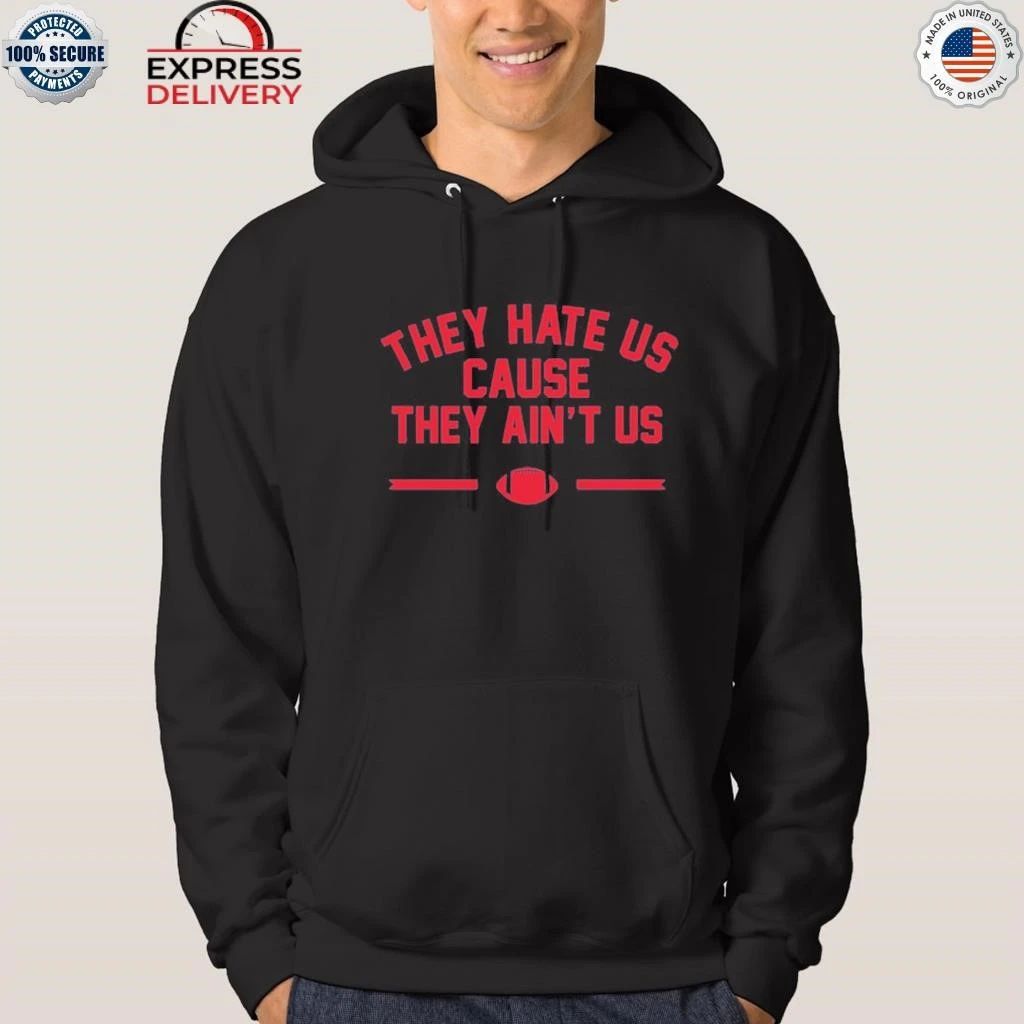 They Hate Us Cause They Ain’t Us Patriots Shirt