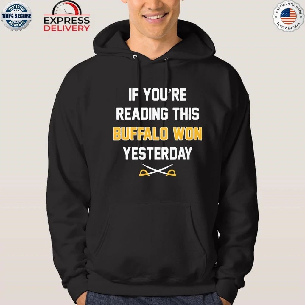 If Youre Reading This Buffalo Won Yesterday Shirt