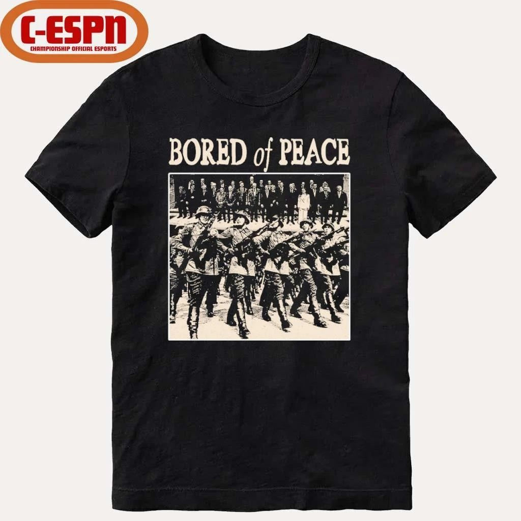 BORED of PEACE Anti Trump Shirt
