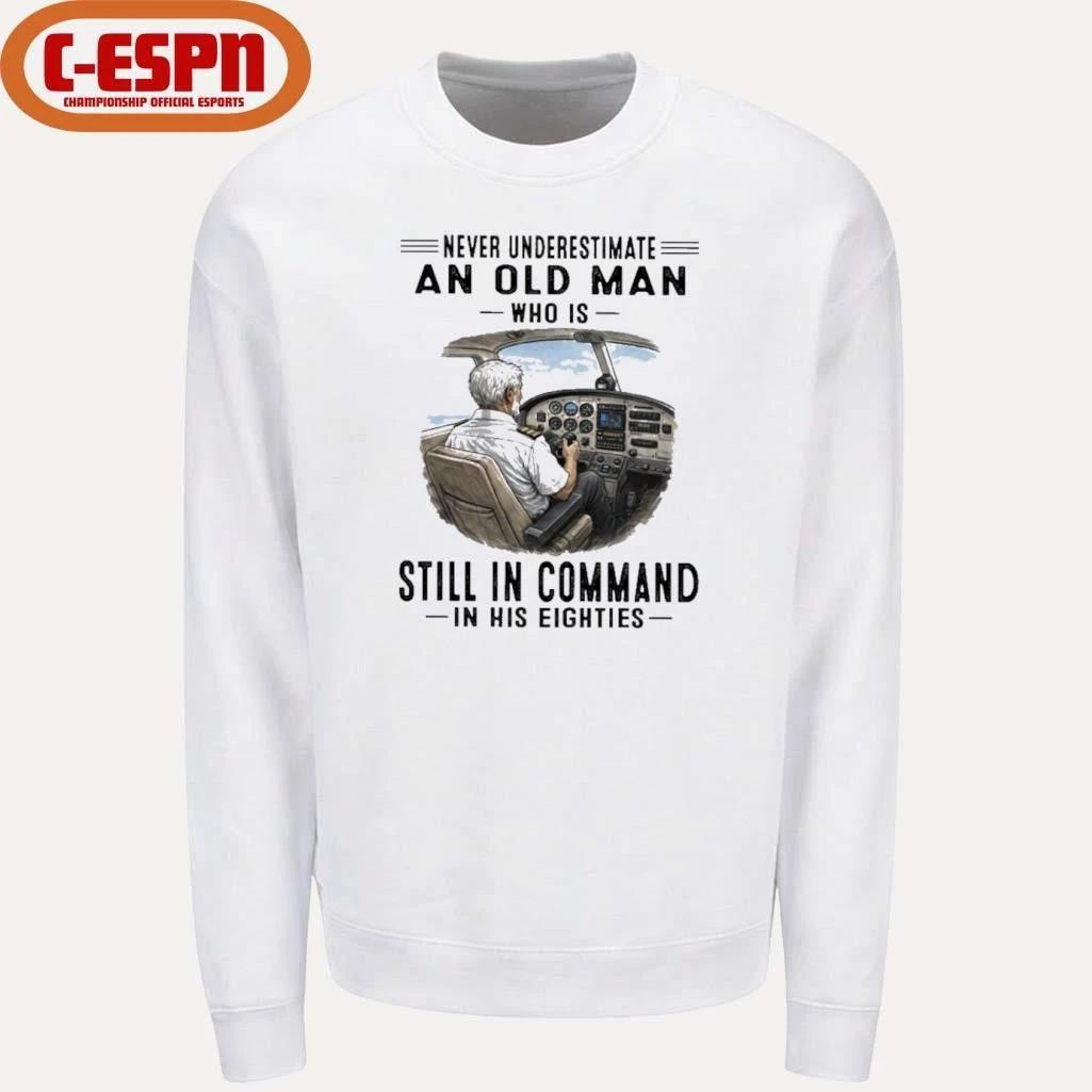 Never Underestimate An Old Man Who Is Still In Command In His Eighties Classic T-Shirt