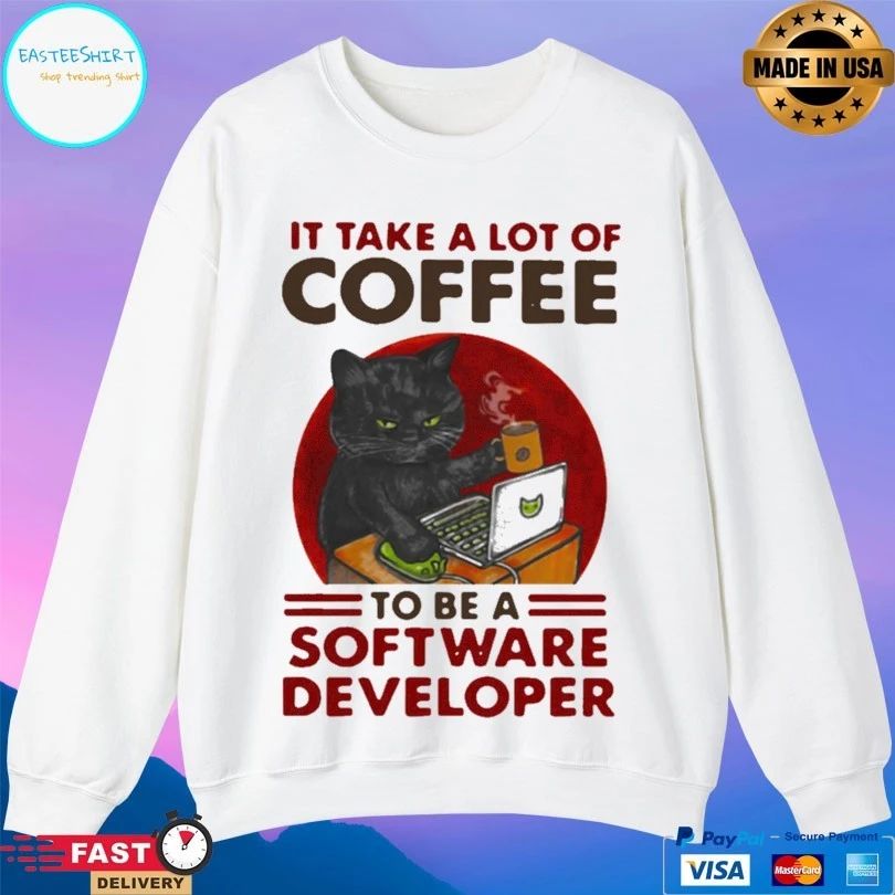 Cat Drink Coffee It Take A Lot Of Coffee To Be A Software Developer T-shirt