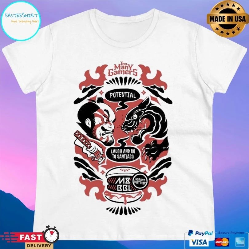 Too Many Gamers Potential Laugh And Go To Santiago T-shirts