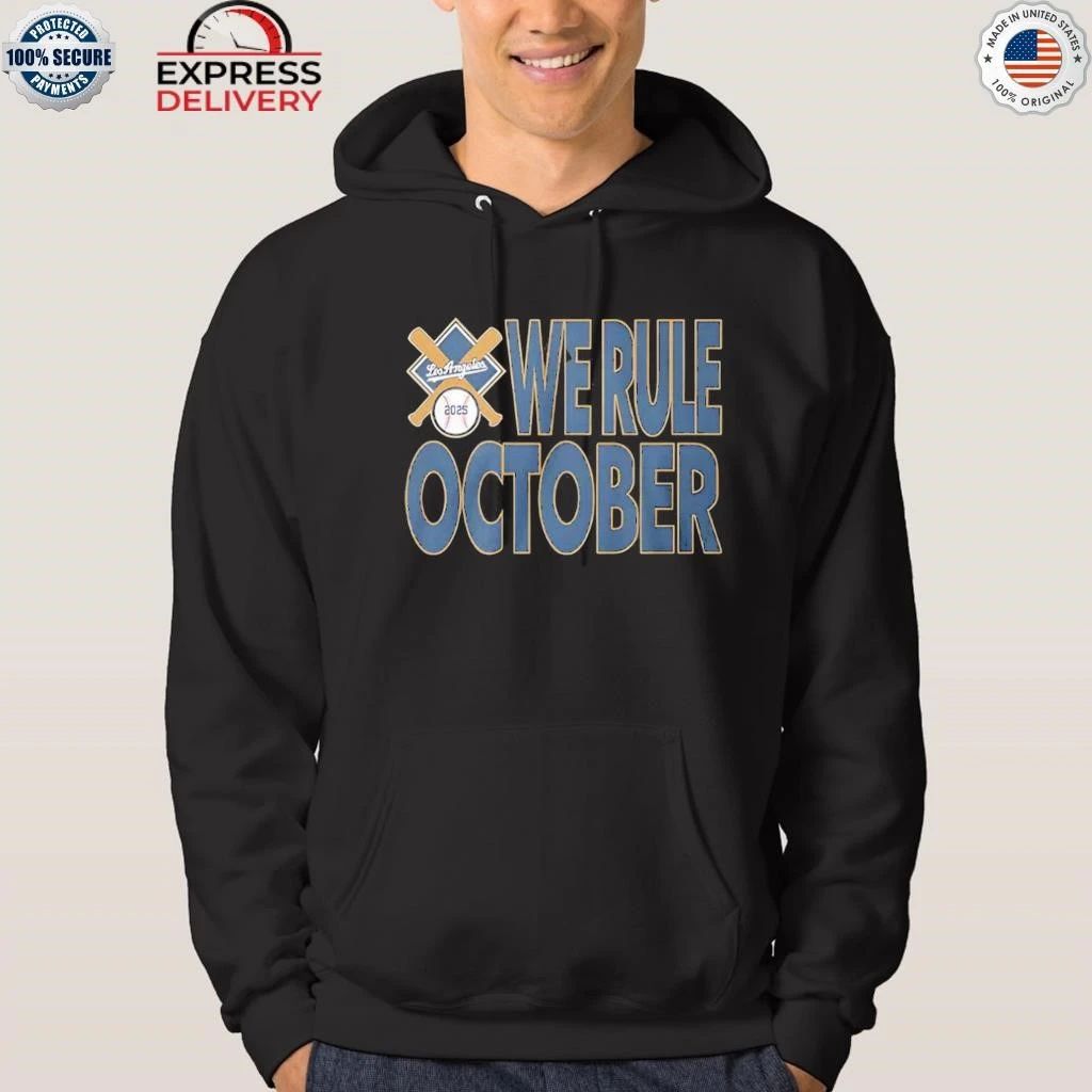 Los Angeles Dodgers We Rule October 2025 Shirt
