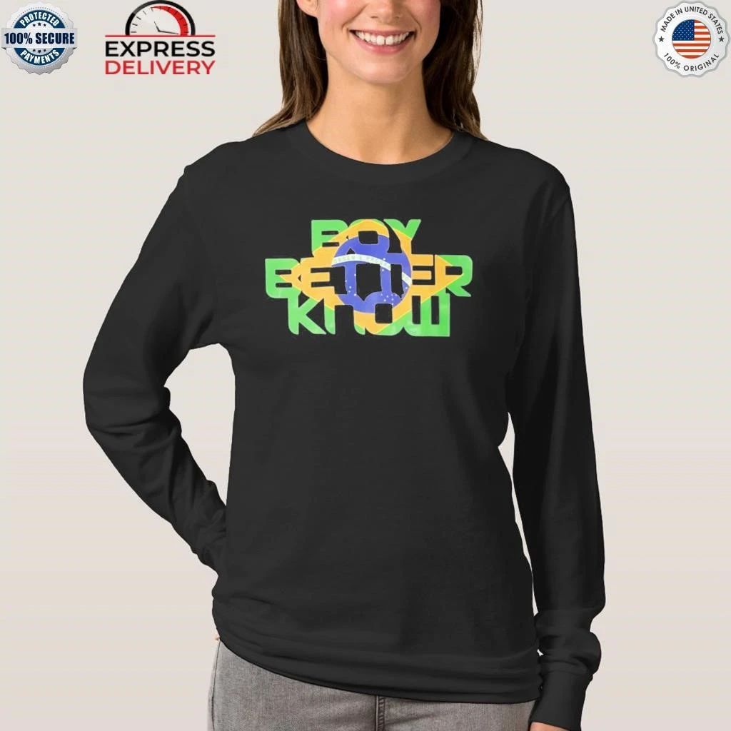 Brazil New Boy Better Know Shirt
