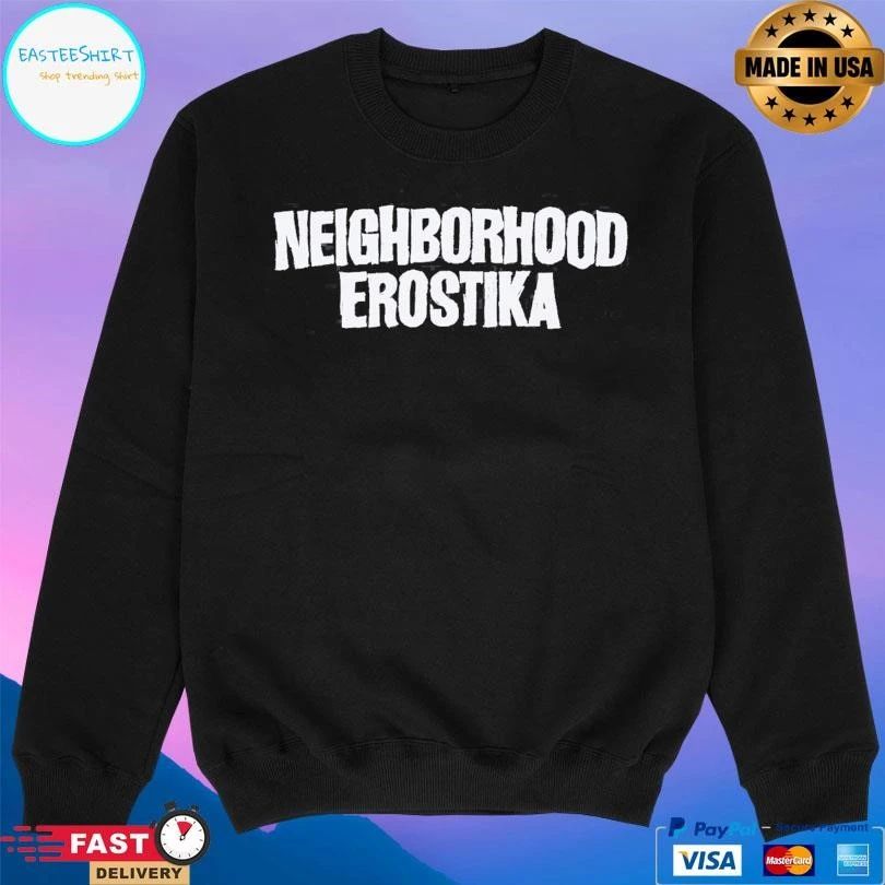 Neighborhood X Erostika T-shirts
