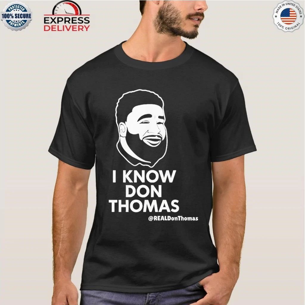 I Know Don Thomas Shirt