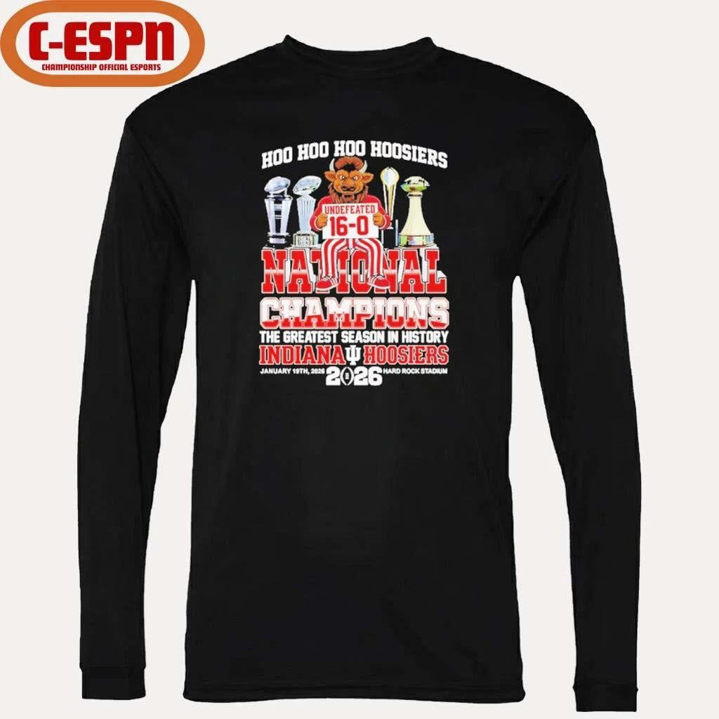 Hoo Hoo Hoo IU Hoosiers undefeated 16-0 National Champions the greatest season in history shirt