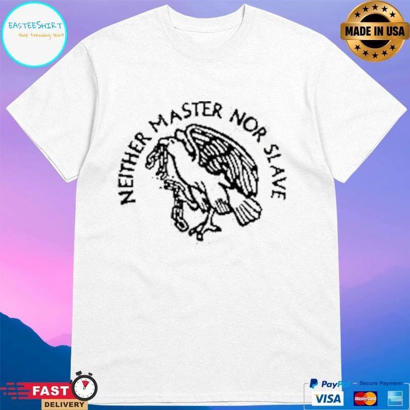 Neither Master Nor Slave T-shirts