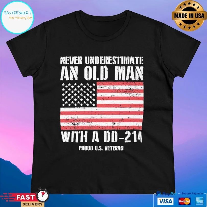 Never Underestimate An Old Man With A DD-214 Proud Us Veteran T-shirt