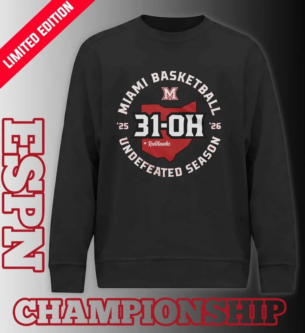 31-OH Miami University Basketball Undefeated Season Shirt