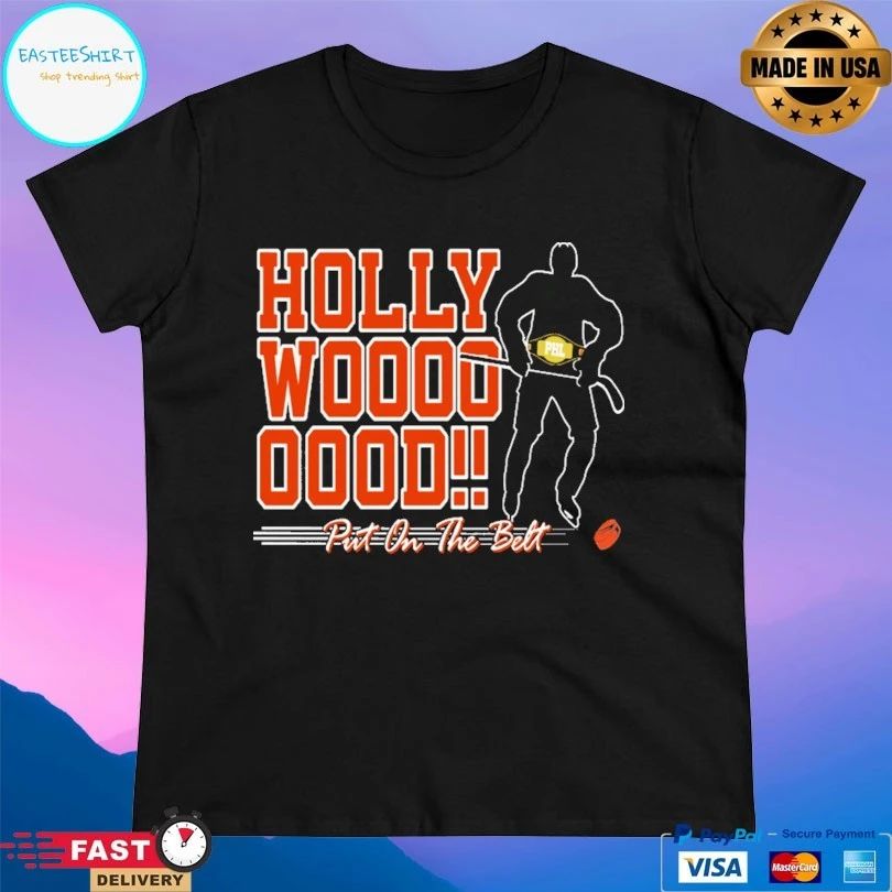 Hollywood Put On The Belt Hayes Put On The Best 2020 T-shirt