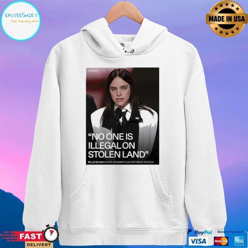 Billie Eilish No One Is Illegal On Stolen Land Billie Eilish In Her Grammy’s Acceptance Speech T-shirts