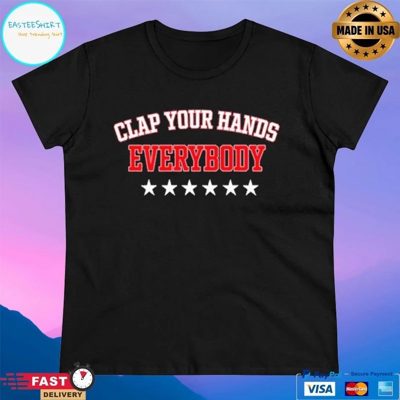 Clap Your Hands Everybody Stars Shirt