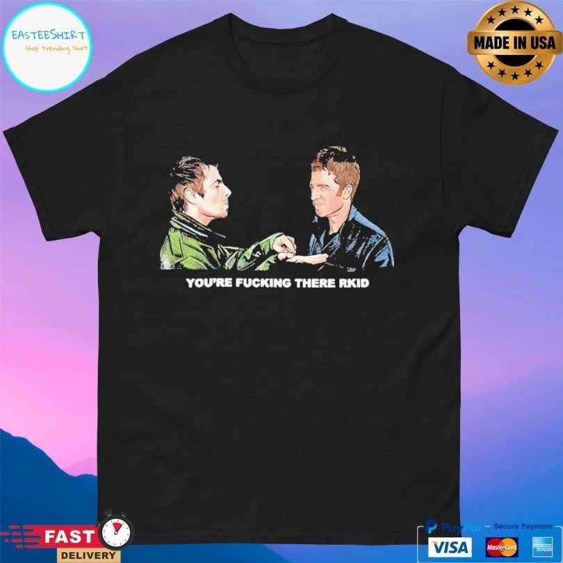 Dead Man’s Shoes You’re Fucking There Rkid T-shirt