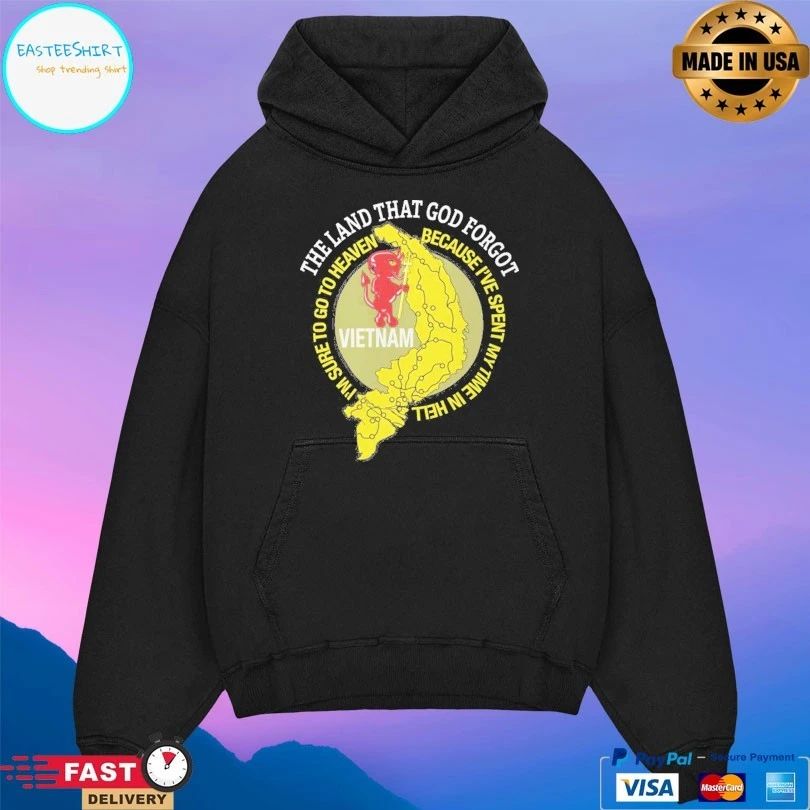 Devil Vietnam The Land That God Forgot I’m Sure To Go To Heaven Because I’ve Spent My Time Ni Hell T-shirt