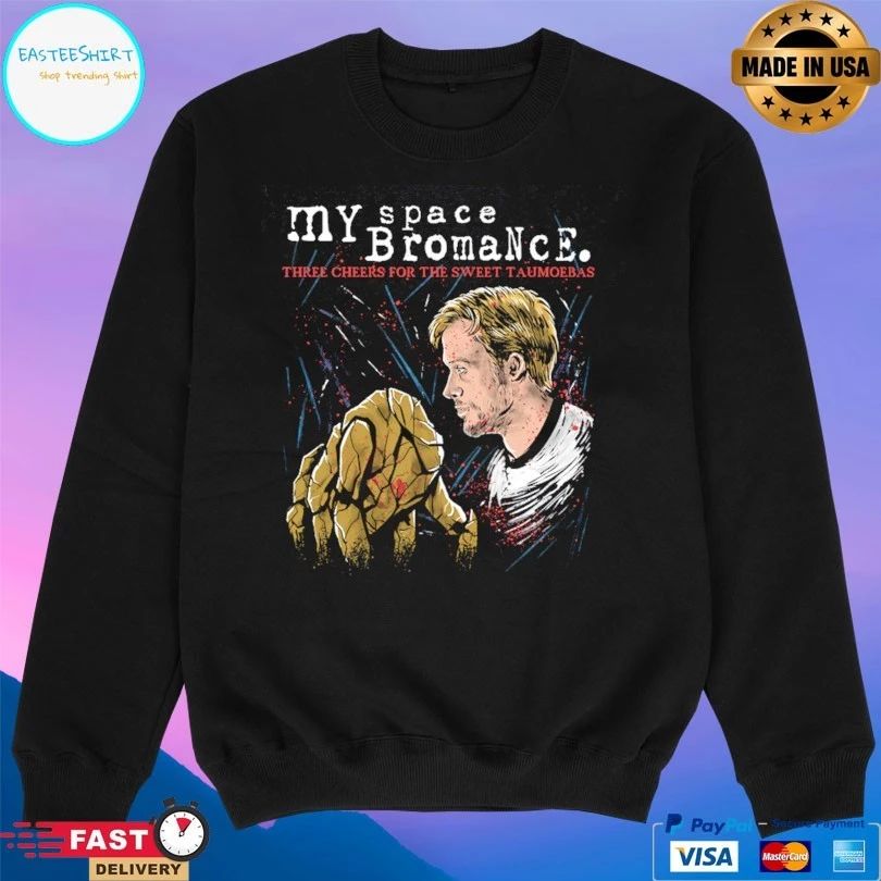 My Space Bromance Three Cheers For The Sweet Taumoebas T-shirt