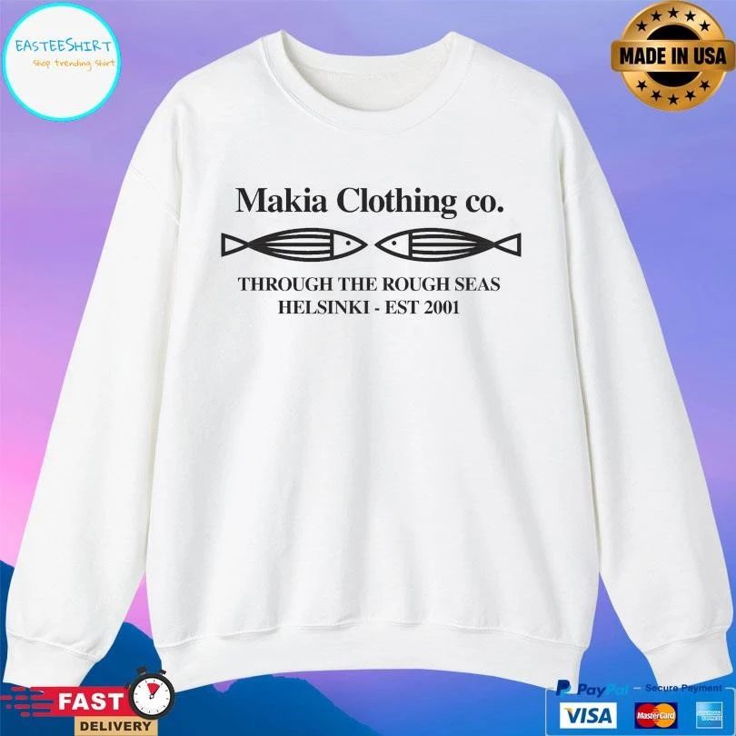 Fiskari Makia Clothing Co Through The Rough Seas Helsinki Est 2001 T-shirts