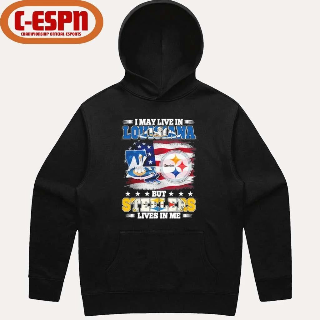 I May Live In Louisiana But Steelers Lives In Me Shirt