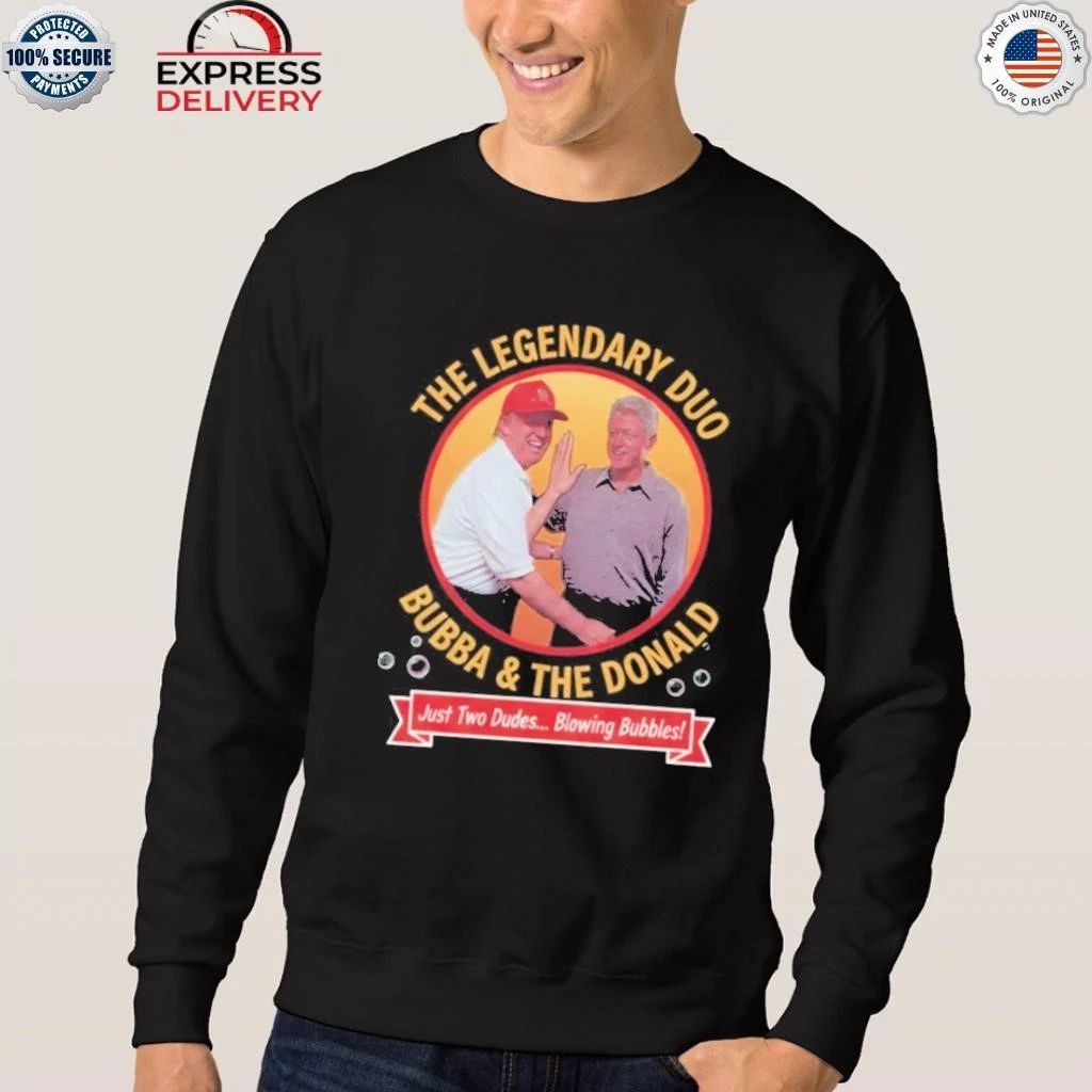 The Leagendary Dua Bubba and Trump Blowing Bubbles Shirt