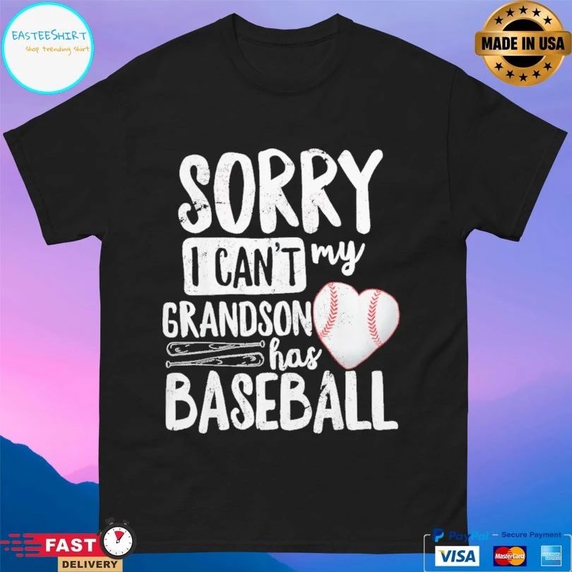 Sorry I Can’t My Grandson Has Baseball 2026 T-shirt