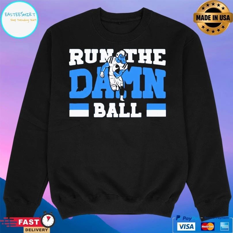 Run The Damn Ball Indianapolis Colts T-shirt