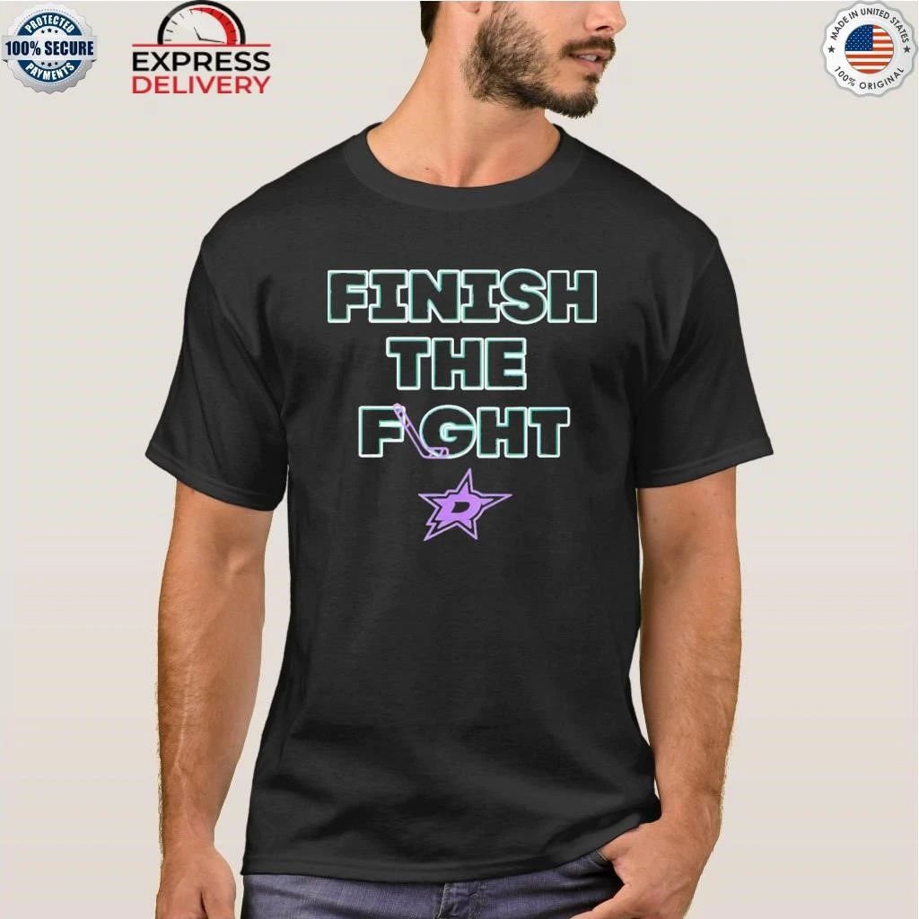 Dallas Stars Hockey Finish The Fight Shirt