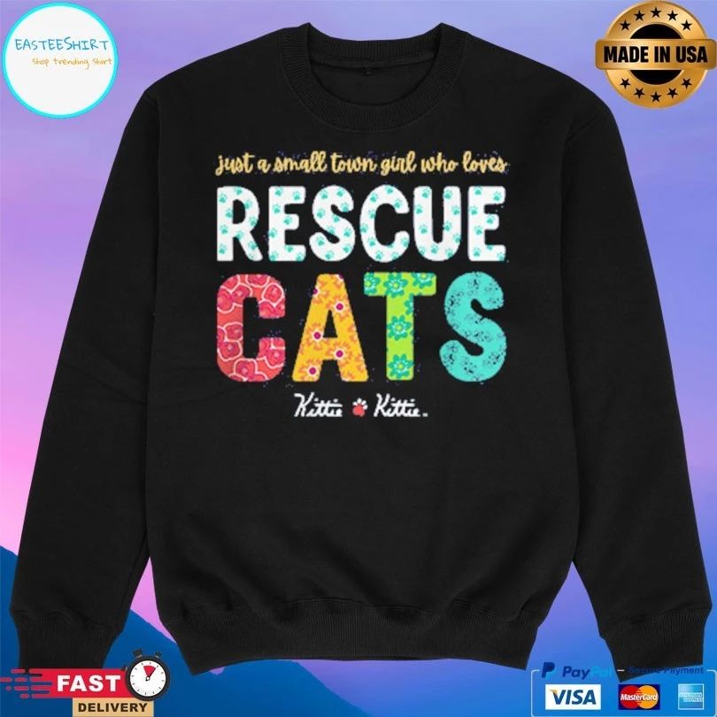 Just A Small Town Girl Who Loves Rescue Cats Kittie T-shirt