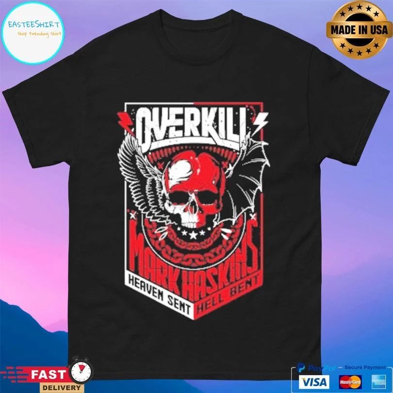 Overkill Mark Haskins Heaven Sent Hell Bent 2019 T-shirts