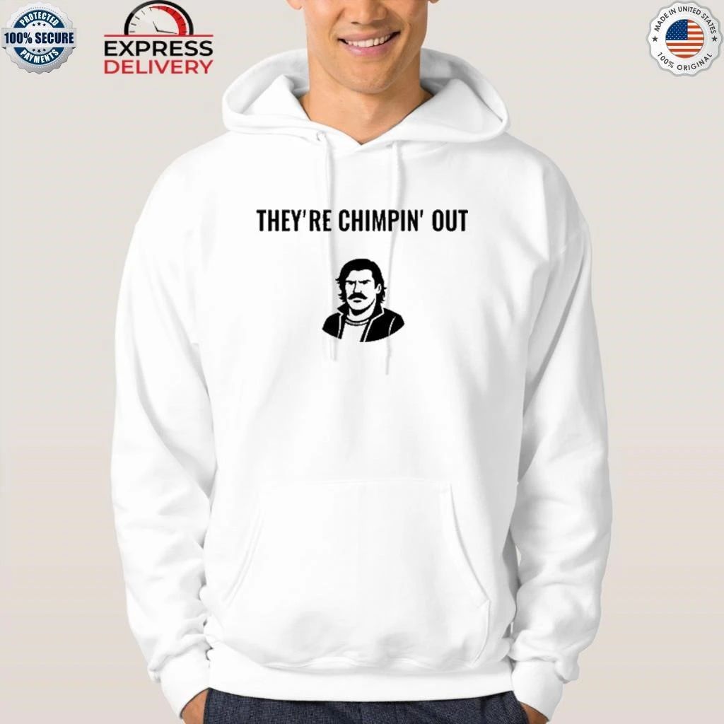 They’re Chimpin’ Out Shirt