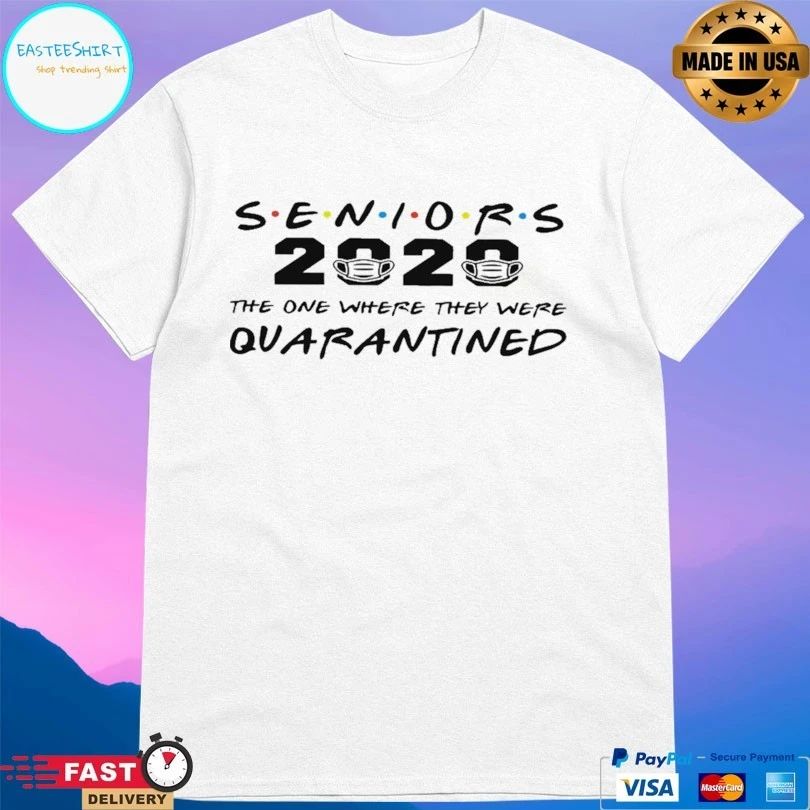 Seniors 2020 The One Where They Were Quarantined T-shirt