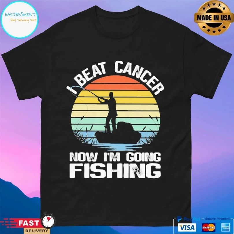 I Beat Cancer Now I’m Going Fishing Vintage T-shirt