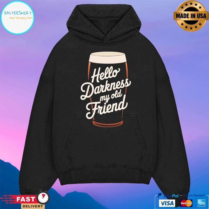 Hello Darkness My Old Friend Beer T-shirts