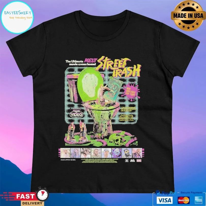 The Ultimate Melt Movie Comes Home Street Trash On Videocassette T-shirts