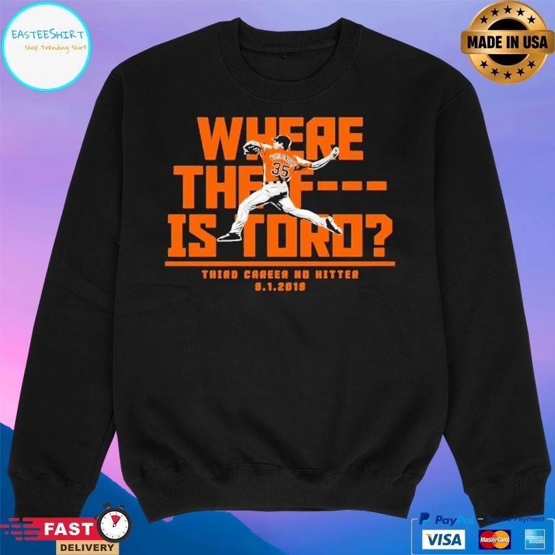 Where The Fuck Is Toro Third Career No Hitter 9 1 2019 T-shirt