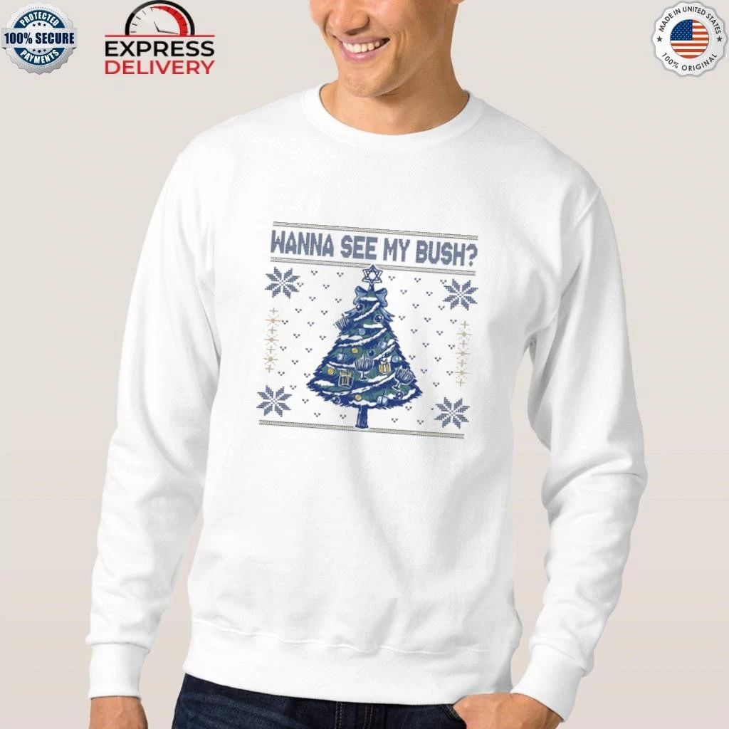 Wanna See My Bush Christmas Shirt