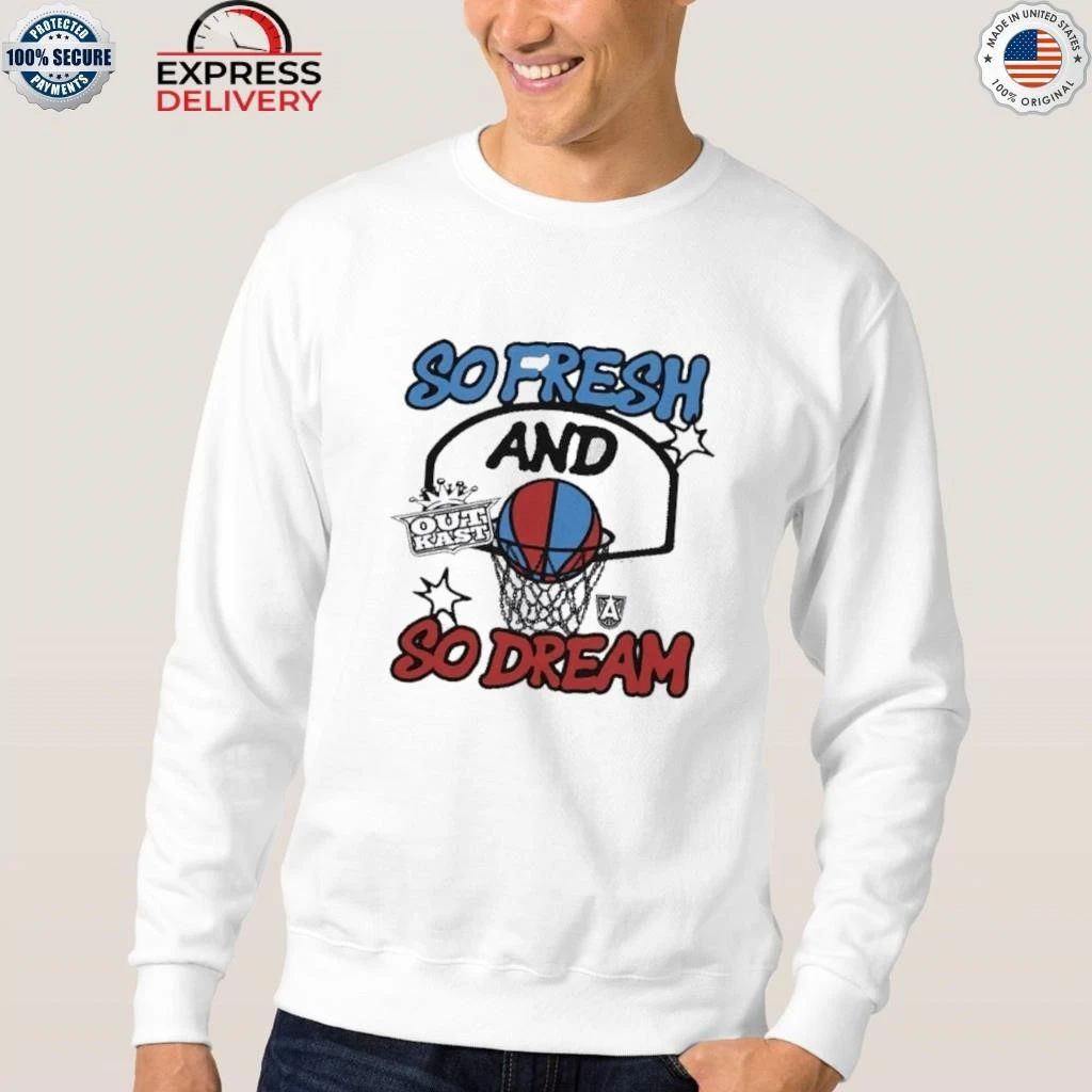 Atlanta Dream X Outkast So Fresh And So Dream Shirt