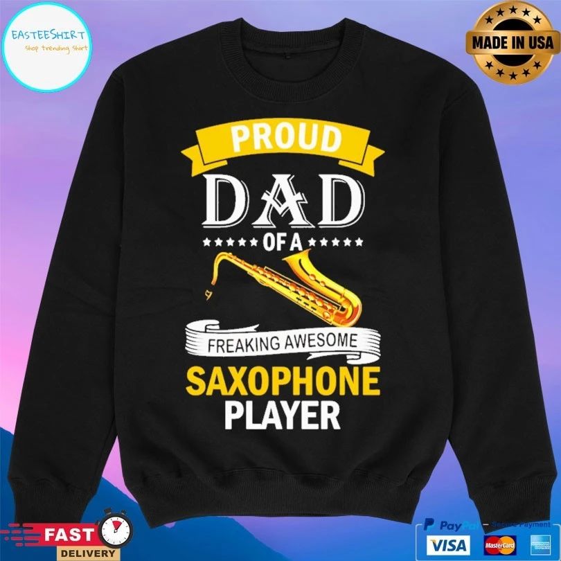 Proud Dad Of A Freaking Awesome Saxophone Player Jazz T-shirt