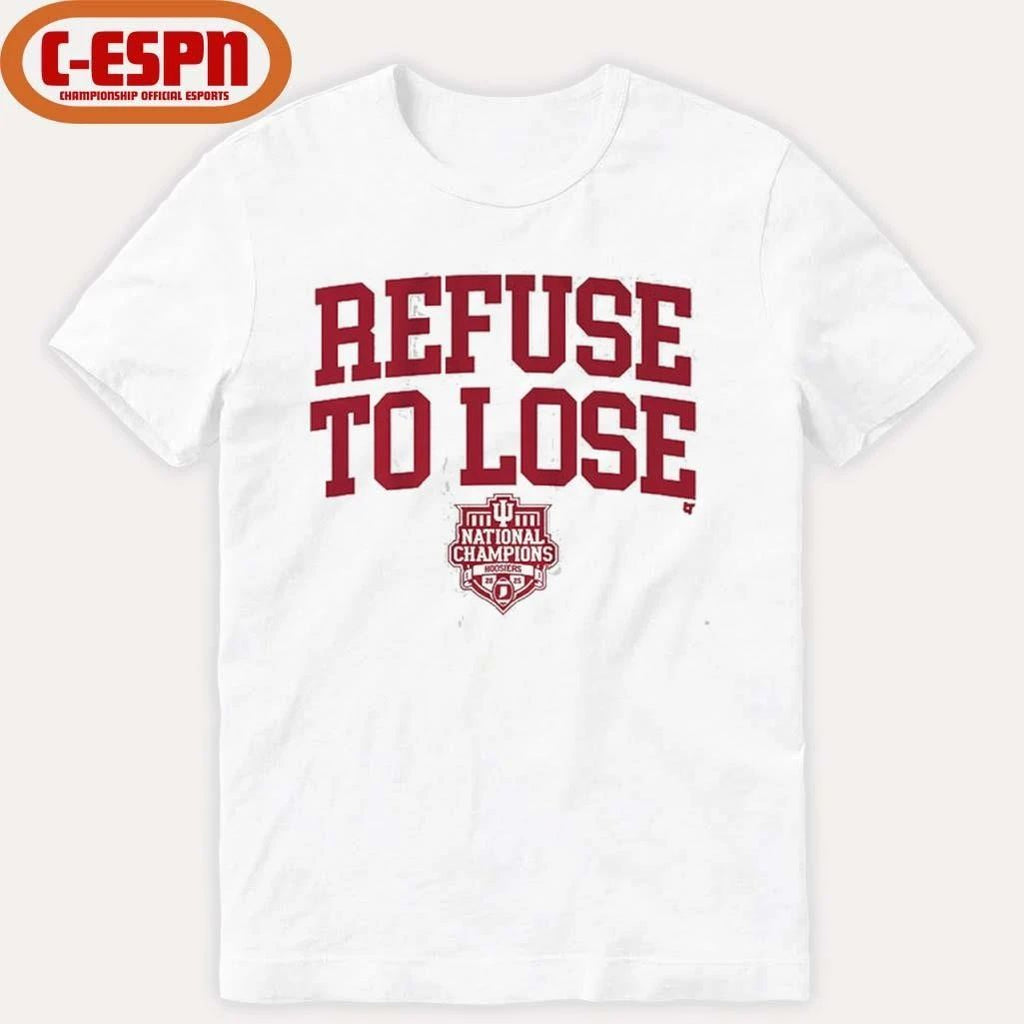 IU Football Refuse To Lose CFP National Champions T-Shirt