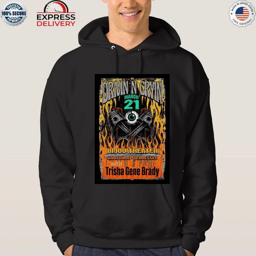 Drivin N Cryin 3 21 2026 Knoxville TN Shirt