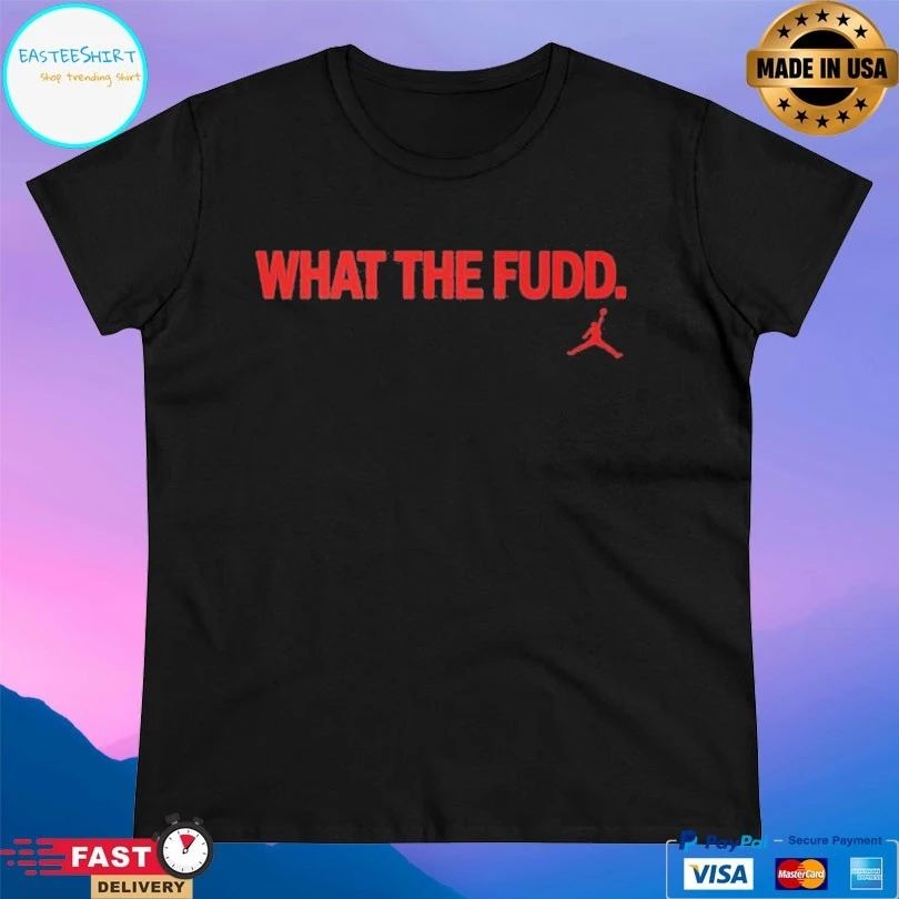What The Fudd T-shirt