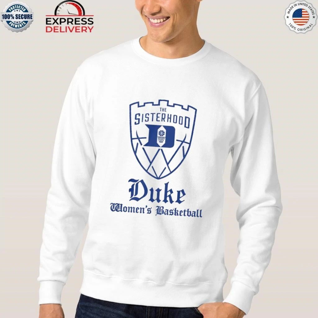 Duke Women’s Basketball The Sisterhood Shirt