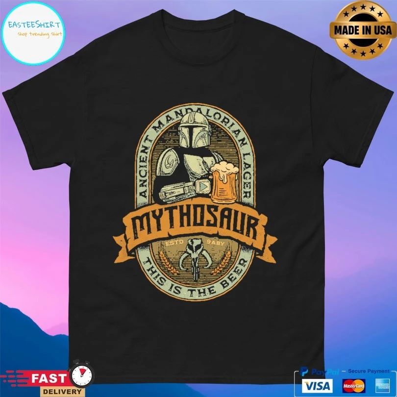 Mythosaur Lager Ancient Mandalorian Lager This Is The Beer Estd 9aby T-shirt